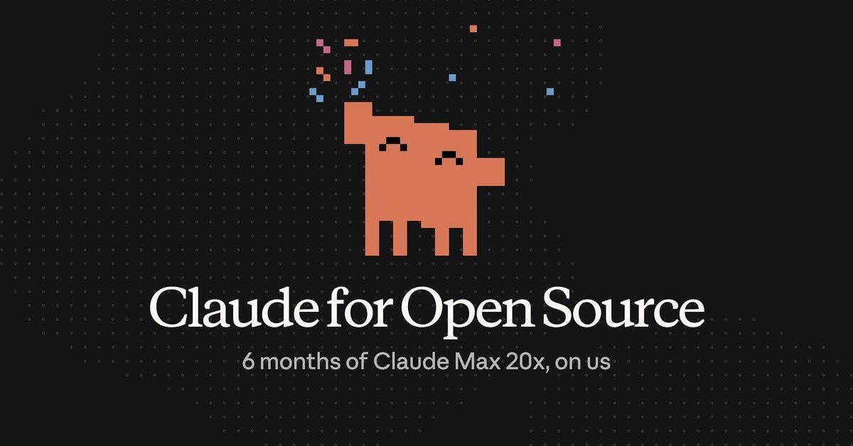 Anthropic 為 OSS 開發者提供 6 個月免費 Claude Max 20x 訂閱