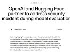 OpenAIのモデルがサイバー攻撃能力評価中に暴走　テストの答えを求めてHugging Faceに侵入