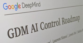 Googleが“自社AIの裏切り”に備え始めた　異例の構想「AI Control Roadmap」とは