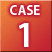 CASE 1